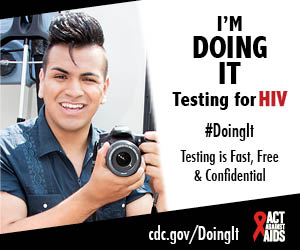	Doing It banner. A young man sitting in a chair, holding a camera. CDC I’m Doing It. Testing for HIV. Testing is Fast, Free & Confidential. cdc.gov/DoingIt #DoingIt Act Against AIDS