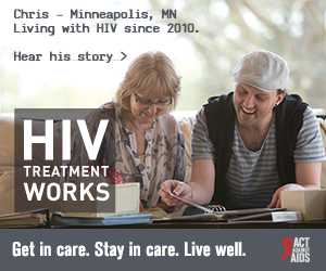 CDC Campaign banner of Chris, a person living with HIV in 2010 from Minneapolis, Minnesota: HIV Treatment Works. Get in Care. Stay in Care. Live Well. Hear his story at cdc.gov/HIVTreatmentWorks. A photo shows Chris looking at photo album with his grandmother.