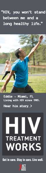 CDC Campaign banner of Eddie, a person living with HIV since 1987: HIV, you won't stand between me and a long, healthy life, says Eddie of Miami, Florida. HIV Treatment Works. Get in Care. Stay in Care. Live Well. Hear his story at cdc.gov/HIVTreatmentWorks. A photo shows Eddie doing a stretching exercise in a park.