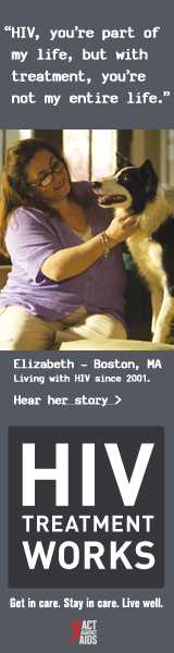 CDC Campaign banner of Elizabeth, a person living with HIV since 2001: HIV, you're part of my life, but with treatment, you're not my entire life, says Elizabeth of Boston, Massachussetts. HIV Treatment Works. Get in Care. Stay in Care. Live Well. Hear her story at  cdc.gov/HIVTreatmentWorks. A photo shows Elizabeth petting her dog.