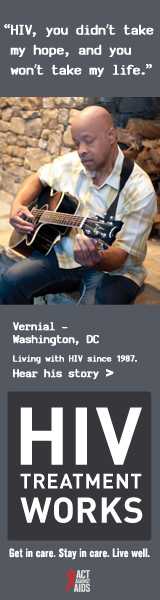 CDC campaign banner of Vernial, a person living with HIV since 1987: HIV, you didnât take my hope, and you wonât take my life, says Vernial of Washington, DC. HIV Treatment Works. Get in Care. Stay in Care. Live Well. Hear his story at  cdc.gov/HIVTreatmentWorks. A photo shows Vernial playing a guitar.