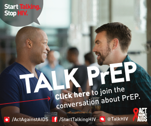 Two men talking about PrEP in a restaurant. Start Talking. Stop HIV. Talk PrEP. Click here to join the conversation about PrEP. Act Against AIDS. Instagram/Act Against AIDS, Facebook/StartTalkingHIV, Twitter @TalkHIV