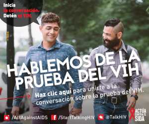 Inicia la conversación. Detén el VIH. Hablemos de la prueba del VIH. Haz clic aquí para unirte a la conversación sobre la prueba del VIH. Actúa contra el SIDA. Instagram/Act Against AIDS, Facebook/StartTalkingHIV, Twitter @TalkHIV