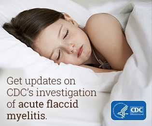 Get updates on CDC's investigation of acute flaccid myelitis.