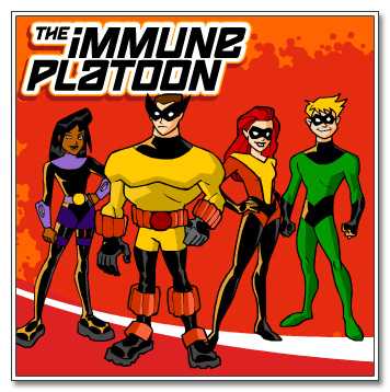 The Immune Platoon. A group of super heros.