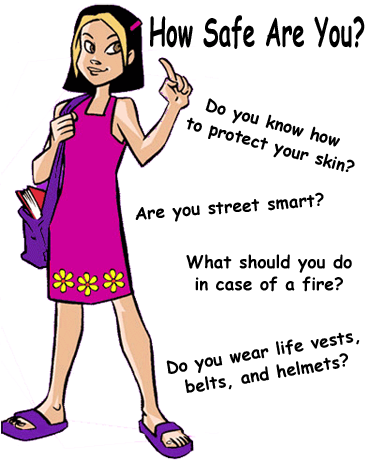 Elli - How safe are you? Do you know how to protect your skin? Are you street smart? smart? What should you do in case of a fire? Do you wear life vests, belts, and helmets?