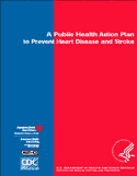 A Public Health Action Plan to Prevent Heart Disease and Stroke cover.