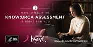 3 Ways to Tell if the Know:BRCA Assessment is Right for You.