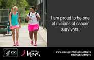 I am proud to be one of millions of cancer survivors.
