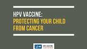 HPV Vaccine: Protecting Your Child From Cancer