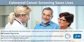 Colorectal cancer screening saves lives. Of cancers affecting both men and women, colorectal cancer is the second leading cancer killer in the United States. But it doesn’t have to be. U.S. health care facilities have the capacity to meet colorectal cancer screening goals—yet only half of adults are up-to-date on screening. Visit CDC's Screen for Life campaign at www.cdc.gov/screenforlife to learn about colorectal cancer screening.