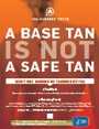 A Base Tan Is Not a Safe Tan poster