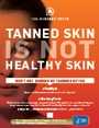 Tanned Skin Is Not Healthy Skin poster