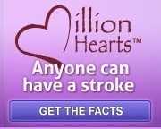 Million Hearts. Anyone can have a stroke. Get the Facts.