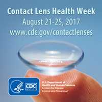 Contact Lens Health Week - August 24-28 www.cdc.gov/contactlenses/ (square button)