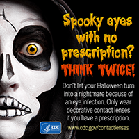 Spooky eyes with no prescription? Think twice.