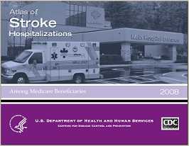 2008 Atlas of Stroke Hospitalizations Among Medicare Beneficiaries cover.