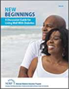 New Beginnings. A discussion guide for living well with diabetes. Image of an African American couple