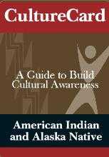Cultural Card. A Guide to Build Cultural Awareness. Amerian Indian and Alaska Native.