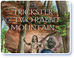 The Trickster of Two Rabbit Mountain cover image
