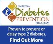 	National Diabetes Prevention Program. Proven to prevent or delay type 2 diabetes. Find out more