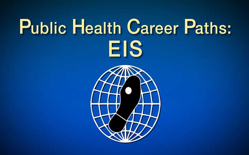 Public Health Career Paths: EIS