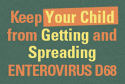 Keep your child from getting and spreading Enterovirus D68.