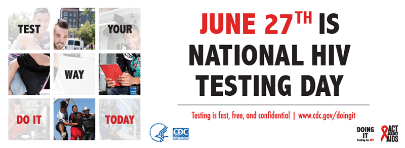 June 27 is National HIV Testing Day - Test Your Day, Do It Today