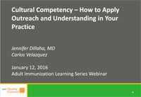 Cultural Competency - how to Apply Outreach and Understanding in Your Practice - Webinar by Jennifer Dillaha, MD and Carlos Velasquez