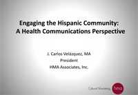 Engaging the Hispanic Community:A Health Communications Perspective by J. Carlos Velázquez, MA
