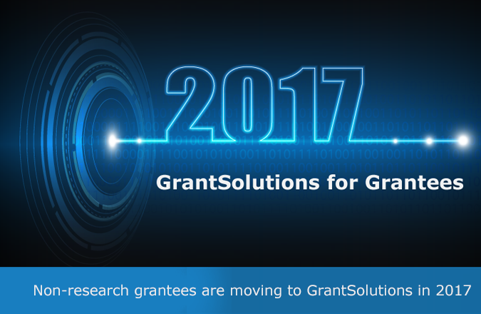 non-research grantees are moving to GrantSolutions in 2017