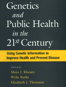 Genetics and Public Health in the 21st Century