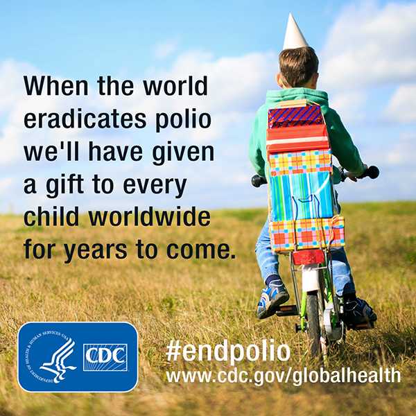 When the world eradicates Polio we'll have given a gift to every child worldwide for years to come