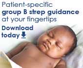 Patient-specific group B strep guidance at your fingertips. Download the app today.