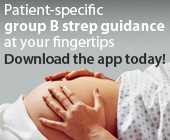 Patient-specific group B strep guidance at your fingertips. Download the app today!