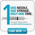 One Needle, One Syringe, Only One Time. Safe Injection Practices Coalition