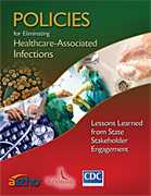 Policies for Eliminating Healthcare Associated Infections: Lessons Learned from State Stakeholder Engagement