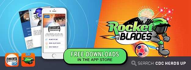 HEADS UP Apps: Helmet App & Rocket Blades. Free downloads in the app store. Search: CDC HEADS UP
