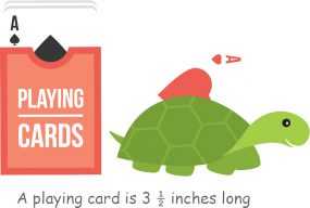 Illustration of a turtle comparison next to a playing card. 'A playing card is 3.5 inches long'