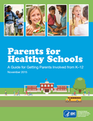 Parents for Healthy Schools: A Guide For Getting Parents Involved From K-12 Cover