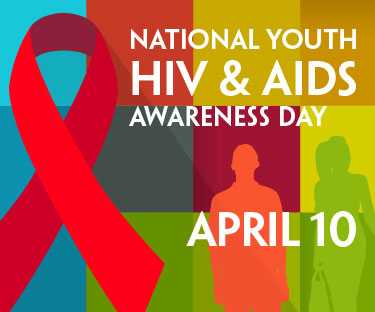 	National Youth HIV/AIDS Awareness Day is April 10
