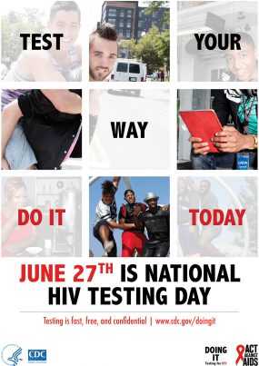 June 27th is National HIV Testing Day.  Test Your Way Do It Today.  Testing is fast, free, and confidential www.cdc.gov/doingit