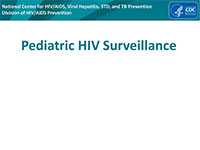 Cover slide - Pediatric HIV Surveillance