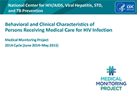 NCHHSTP - Behavioural and Clinical Characteristics of Adults Receiving HIV Medical Care - Medical Monitoring Project 2013 Cycle (June 2013 - May 2014)
