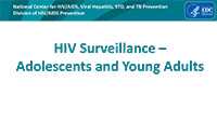 thumbnail of title slide HIV Surveillance - Adolescents and Young Adults 