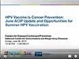 #3: ACIP Meeting Update/Summer HPV Vaccinations – 2015