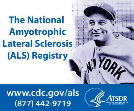 The National Amyotrophic Lateral Sclerosis (ALS) Registry — www.cdc.gov/als — (877) 442-9719