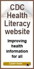 CDC Health Literacy website – Improving health information for all. Learn more…