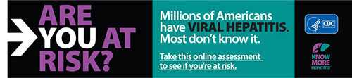 Campaign Badge which reads, 'ARE YOU AT RISK? Millions of Americans have VIRAL HEPATITIS. Most don't know it. Take this online assessment to see if you're at risk.'