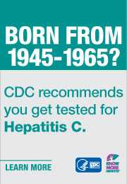 Campaign Badge which reads, 'Born from 1945 - 1965? CDC recommends you get tested for Hepatitis C.  Learn more'